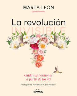 La revolución invisible - Cuida tus hormonas a partir de los 40