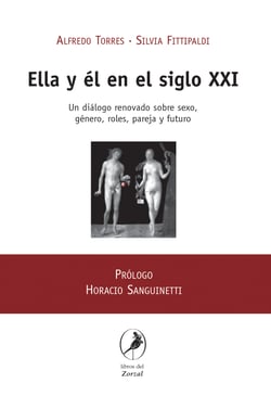 Ella y él en el siglo XXI - Un diálogo renovado sobre sexo, género, roles, pareja y futuro