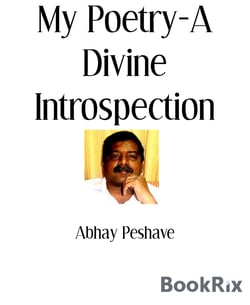 My Poetry-A Divine Introspection - Poetry