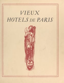 Vieux hôtels de Paris - Ouvrage orné de 24 eaux-fortes