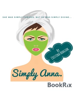 Simply Anna - She was simply furious, but he was simply divine...
