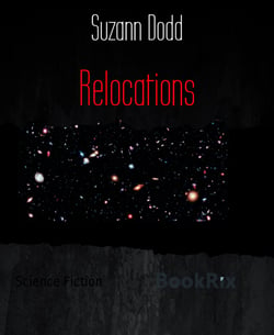 Relocations - the final in Reorganising the Galaxy
