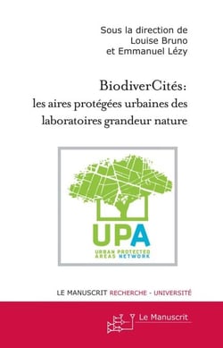 BiodiverCités - Les aires protégées urbaines, des laboratoires grandeur nature