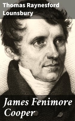 James Fenimore Cooper - American Men of Letters
