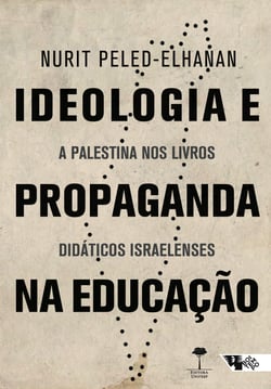 Ideologia e propaganda na educação - A Palestina nos livros didáticos israelenses