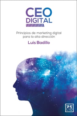 CEO DIGITAL - Principios de marketing digital para la alta dirección