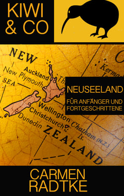 Kiwi &amp; Co. - Neuseeland für Anfänger und Fortgeschrittene