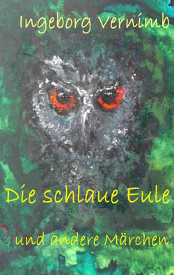 Die schlaue Eule - und andere Märchen