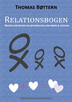 Relationsbogen - Bogen om bedre relationer mellem børn og voksne