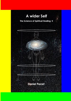 The Science of Spiritual Healing  II - A wider Self