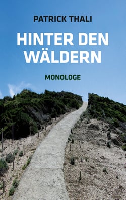 Hinter den Wäldern - Monologe