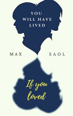 You will have lived if you loved - Short story
