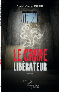 Le crime libérateur - Roman