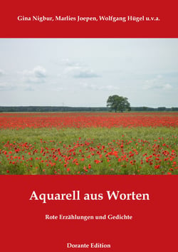 Aquarell aus Worten - Rote Erzählungen und Gedichte