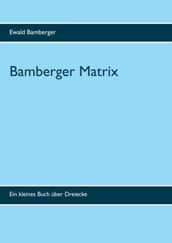 Bamberger Matrix - Ein kleines Buch über Dreiecke