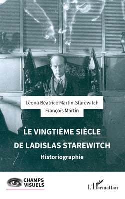 Le vingtième siècle de  Ladislas Starewitch - Historiographie