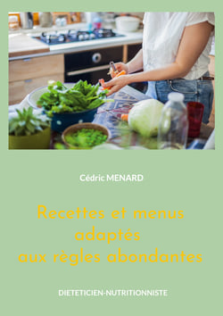 Recettes et menus adaptés aux règles abondantes - Volume 2.