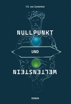 Nullpunkt und Weltenstein - Von der Morgenröte künstlichen Bewusstseins