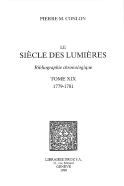 Le Siècle des Lumières : bibliographie chronologique. T. XIX, 1779-1781