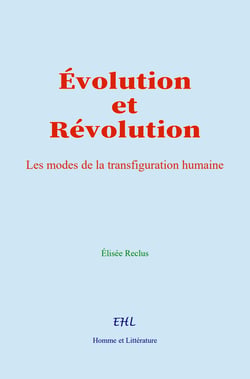 Évolution et Révolution - Les modes de la transfiguration humaine