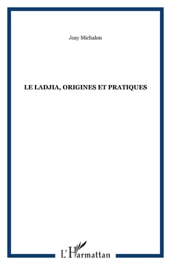 Le Ladjia, origines et pratiques