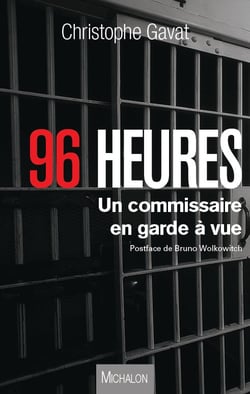 96 heures - Un commissaire en garde à vue