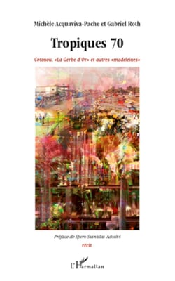 Tropiques 70 - Cotonou. "La Gerbe d'Or" et autres "madeleines"