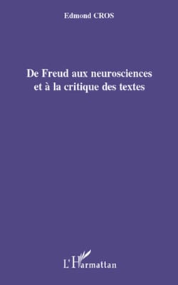 De Freud aux neurosciences et à la critique des textes