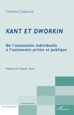 Kant et Dworkin - De l'autonomie individuelle à l'autonomie privée et publique