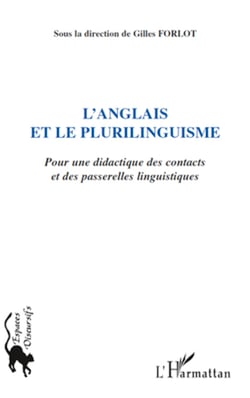 L'anglais et le plurilinguisme - Pour une didactique des contacts et des passerelles linguistiques