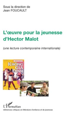 L'oeuvre pour la jeunesse d'Hector Malot - (Une lecture contemporaine internationale)