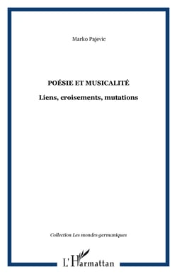 Poésie et musicalité - Liens, croisements, mutations