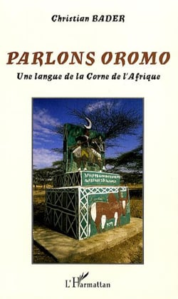 Parlons oromo - Une langue de la Corne de l'Afrique