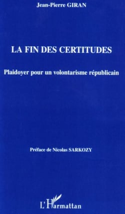 La fin des certitudes - Plaidoyer pour un volontarisme républicain