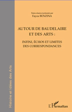 Autour de Baudelaire et des arts : - Infini, échos et limites des correspondances