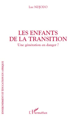 Les enfants de la transition - Une génération en danger ?