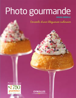 Photo gourmande - Conseils d'une blogueuse culinaire
