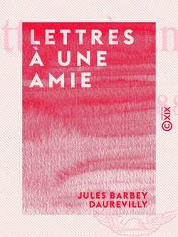 Lettres à une amie - 1880-1887
