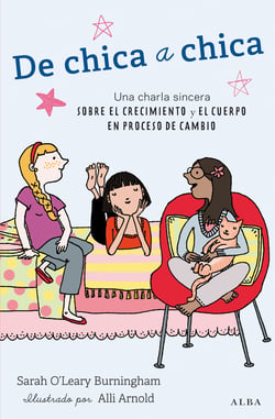 De chica a chica - Una charla sincera sobre el crecimiento y el cuerpo en proceso de cambio