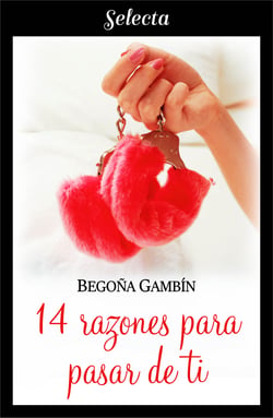 14 razones para pasar de ti (Mujeres únicas 2)