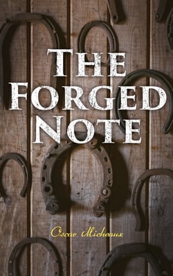 The Forged Note - A Romance