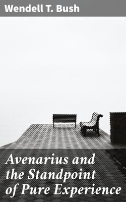 Avenarius and the Standpoint of Pure Experience