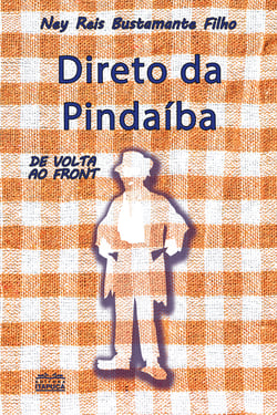 Direto da pindaíba - de volta ao front