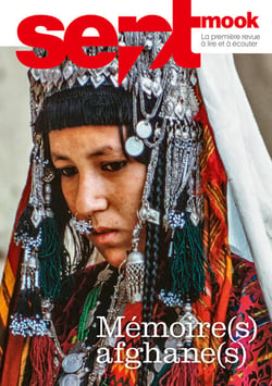 Sept mook #42 - Mémoire(s) afghane(s) - Tome 2