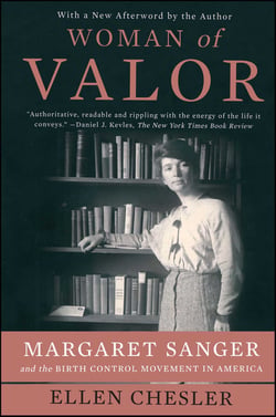 Woman of Valor - Margaret Sanger and the Birth Control Movement in America