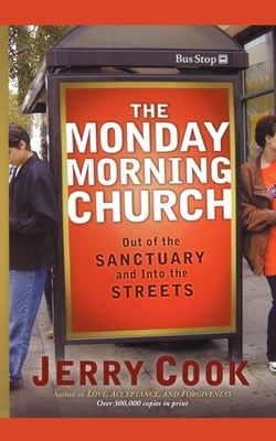 The Monday Morning Church - Out of the Sanctuary and Into the Streets