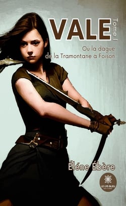 Vale - Tome 1 - Ou la dague de la Tramontane à Foison