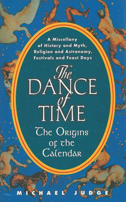 The Dance of Time - The Origins of the Calendar