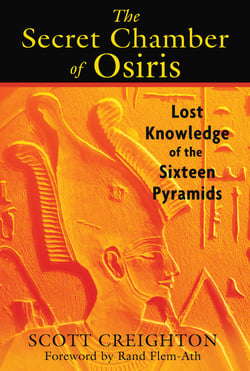 The Secret Chamber of Osiris - Lost Knowledge of the Sixteen Pyramids