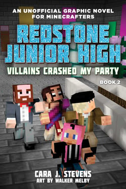Villains Crashed My Party - Redstone Junior High #2